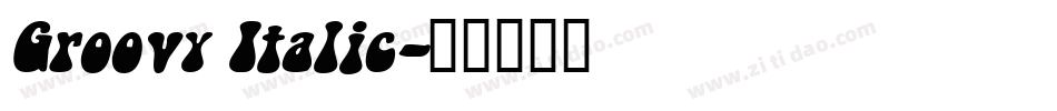 Groovy Italic字体转换